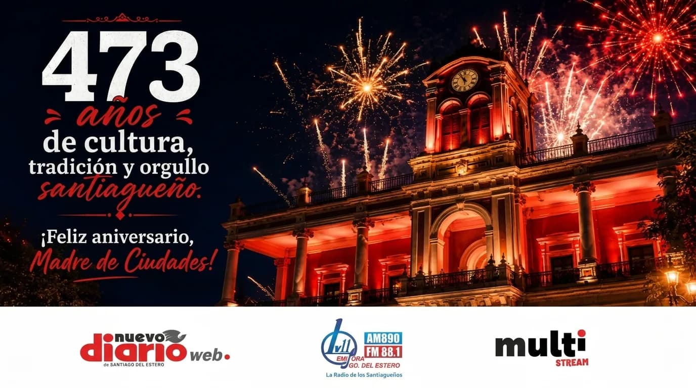 ¡Feliz cumpleaños, Santiago del Estero!: El cálido saludo de Radio LV11, la voz que late junto a la "Madre de Ciudades"