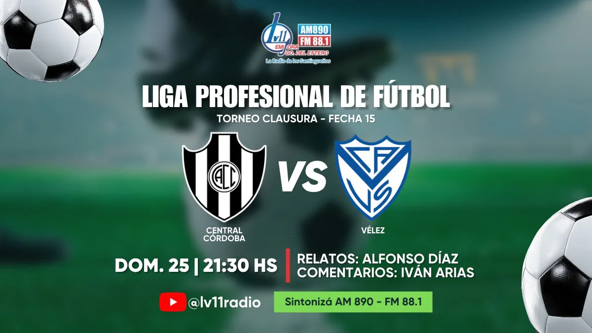 LV11 cierra el domingo futbolero en vivo con Central Córdoba y un duelo clave ante Vélez