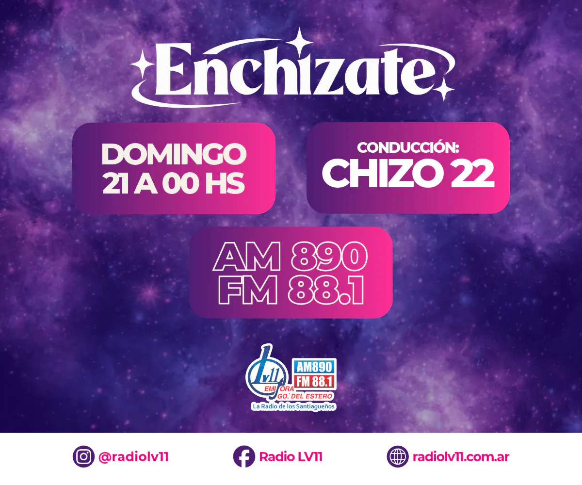 Enchizate a las 22