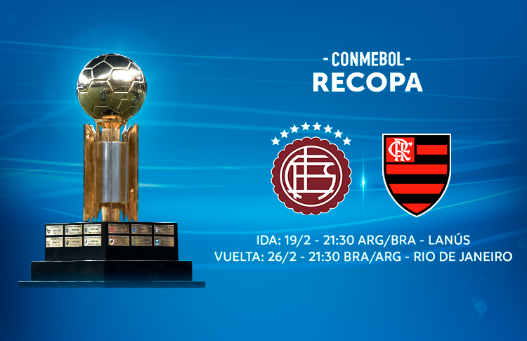 Lanús y Flamengo abren la serie por la Recopa Sudamericana 2026 en La Fortaleza