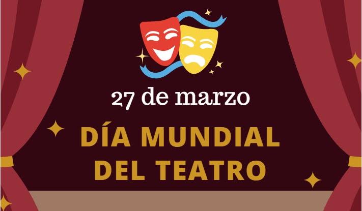 Día Mundial del Teatro: una celebración al arte que emociona y transforma